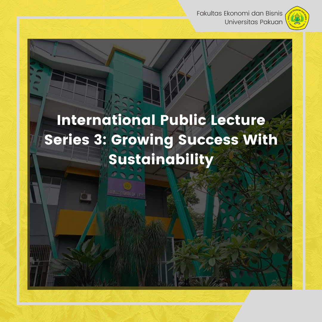 International Public Lecture Series 3: Growing Success With Sustainability