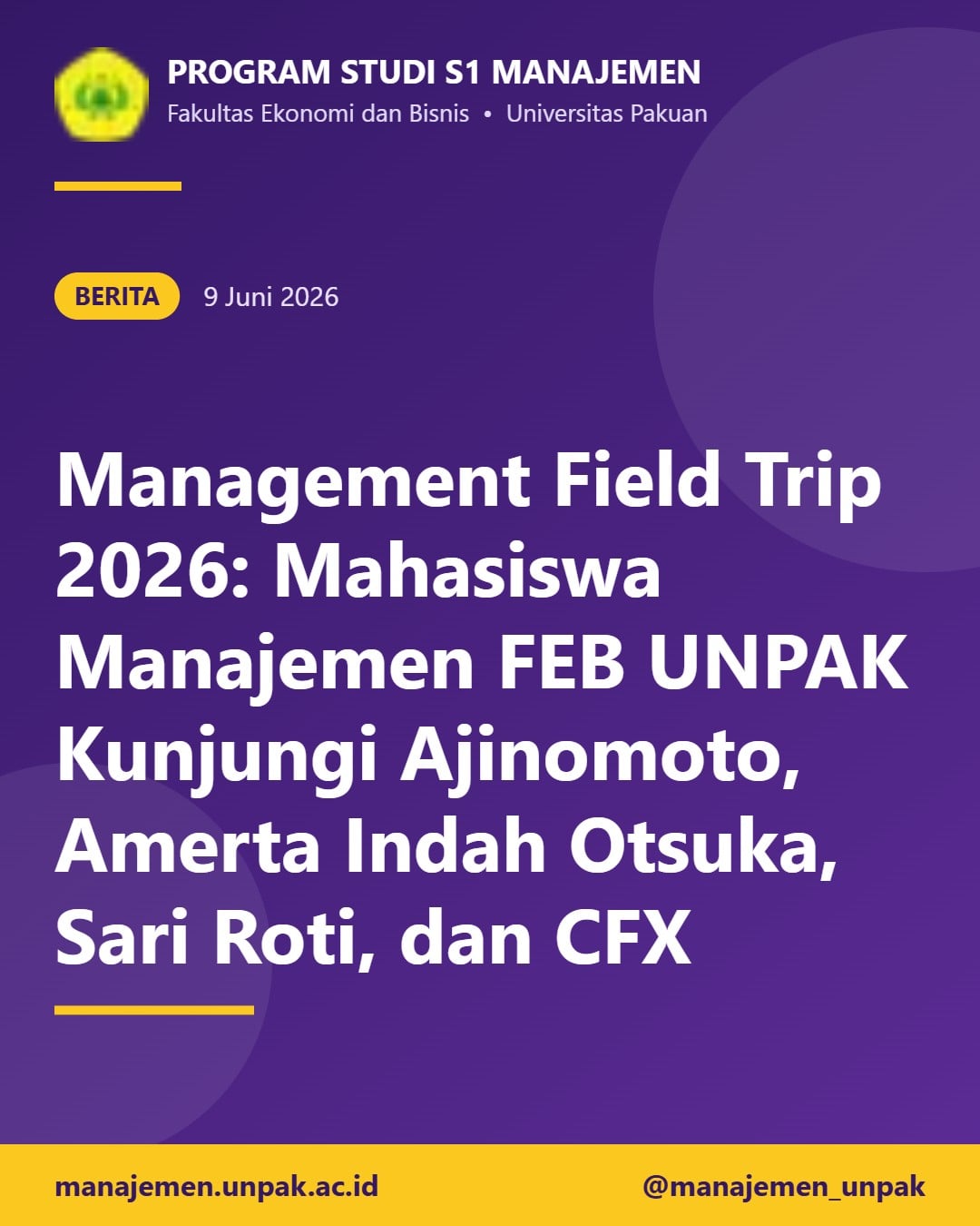 Management Field Trip 2026: Mahasiswa Manajemen FEB UNPAK Kunjungi Ajinomoto, Amerta Indah Otsuka, Sari Roti, dan CFX