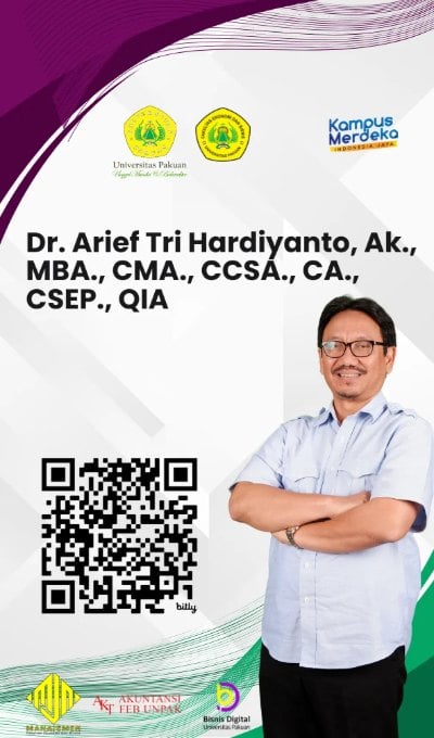 Dr. Arief Tri Hardiyanto, Ak., MBA., CMA., CCSA., CA., CSEP., QIA.